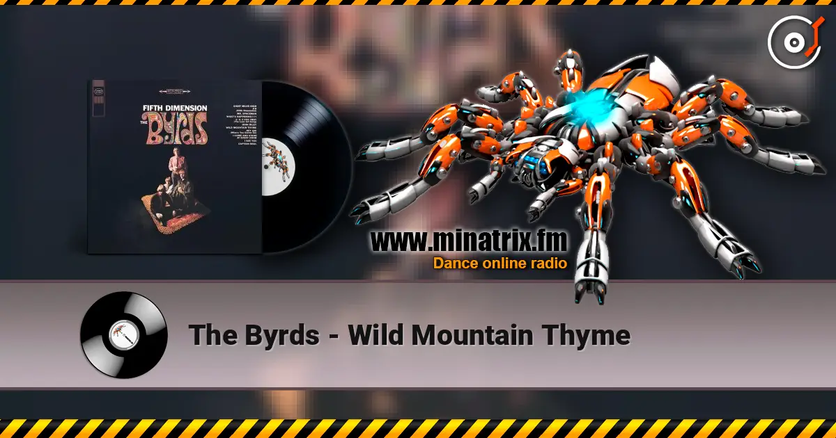 The Byrds - Wild Mountain Thyme 高品质在线收听 | Minatrix.FM