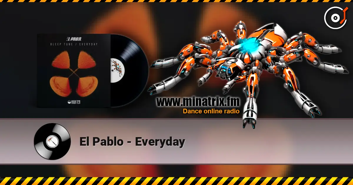 El Pablo - Everyday 高品质在线收听 | Minatrix.FM