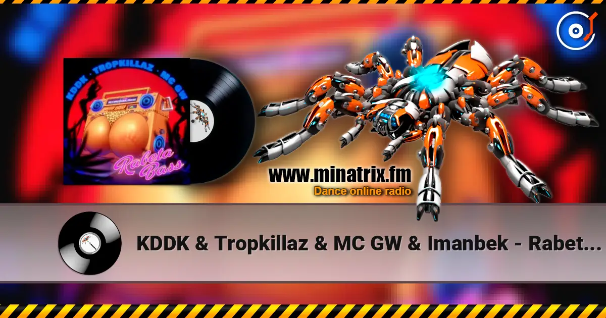 KDDK & Tropkillaz & MC GW & Imanbek - Rabeta Bass 高品质在线收听 | Minatrix.FM