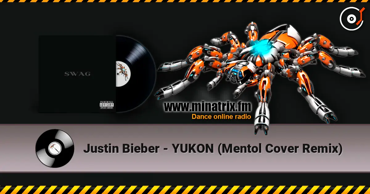 Justin Bieber - YUKON (Mentol Cover Remix) 高品质在线收听 | Minatrix.FM