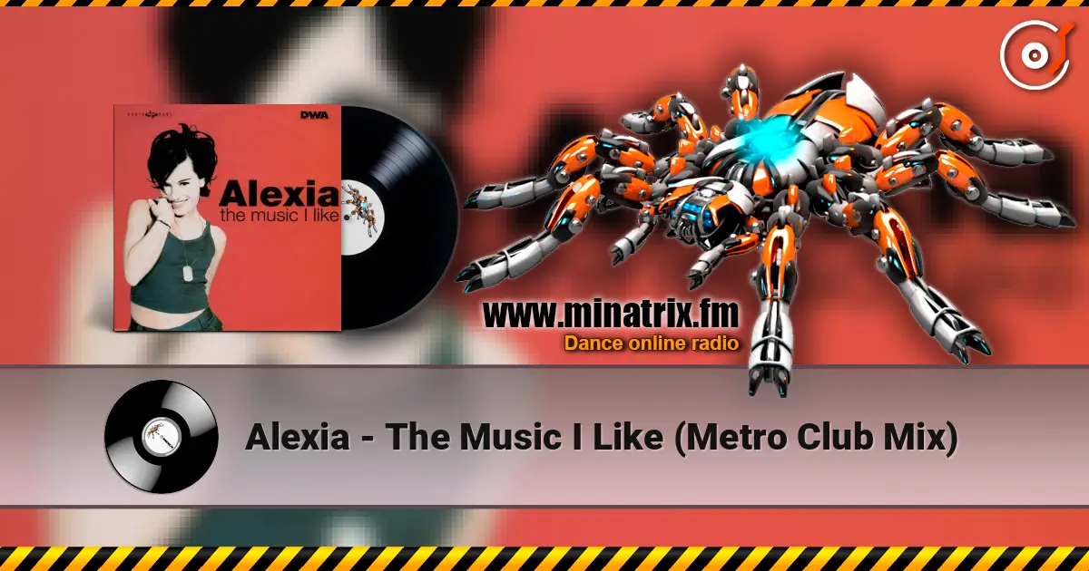 Alexia - The Music I Like (Metro Club Mix) 高品质在线收听 | Minatrix.FM