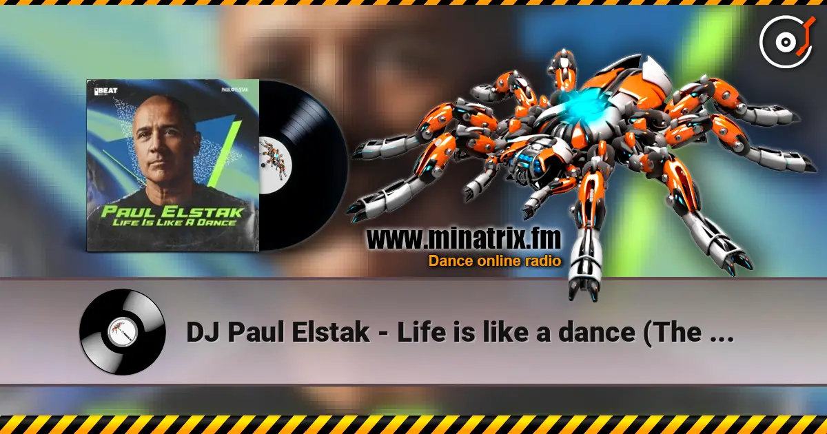DJ Paul Elstak - Life is like a dance (The hitmen remix) 高品质在线收听 | Minatrix.FM