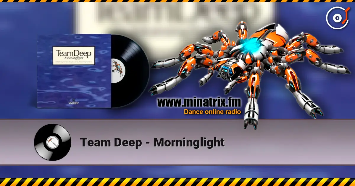 Team Deep - Morninglight 高品质在线收听 | Minatrix.FM