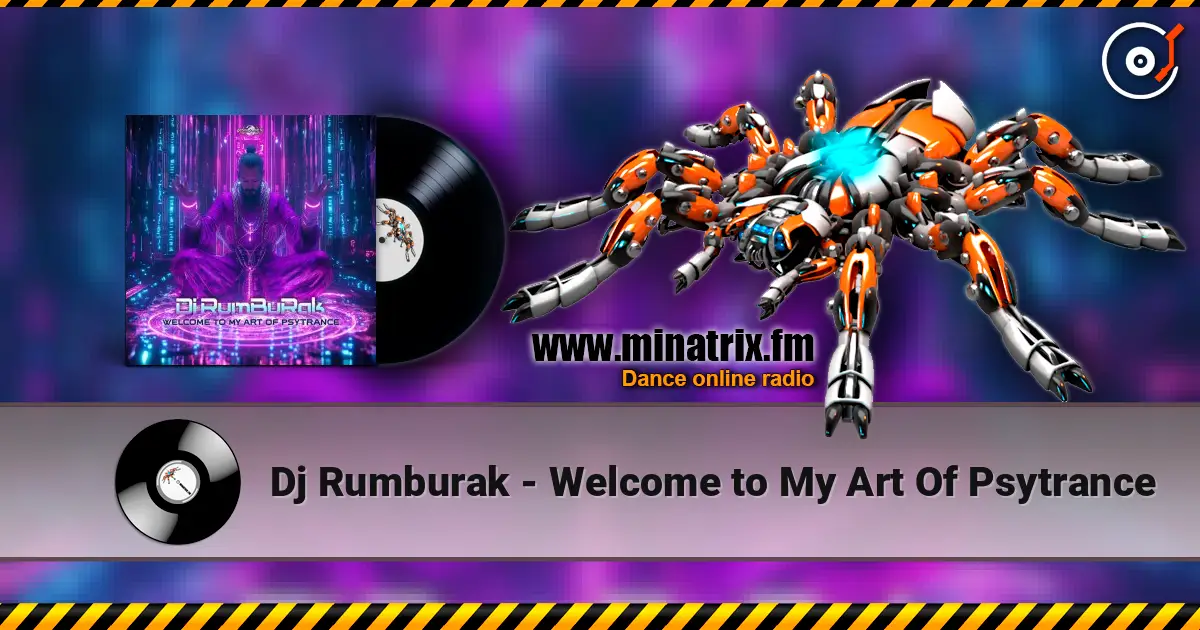 Dj Rumburak - Welcome to My Art Of Psytrance 高品质在线收听 | Minatrix.FM
