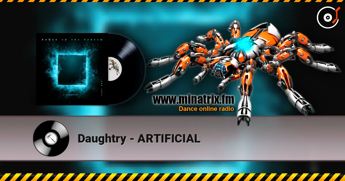 Daughtry - ARTIFICIAL 高品质在线收听 | Minatrix.FM