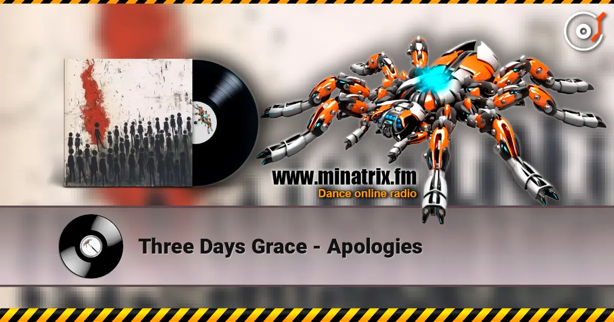 Three Days Grace - Apologies 高品质在线收听 | Minatrix.FM