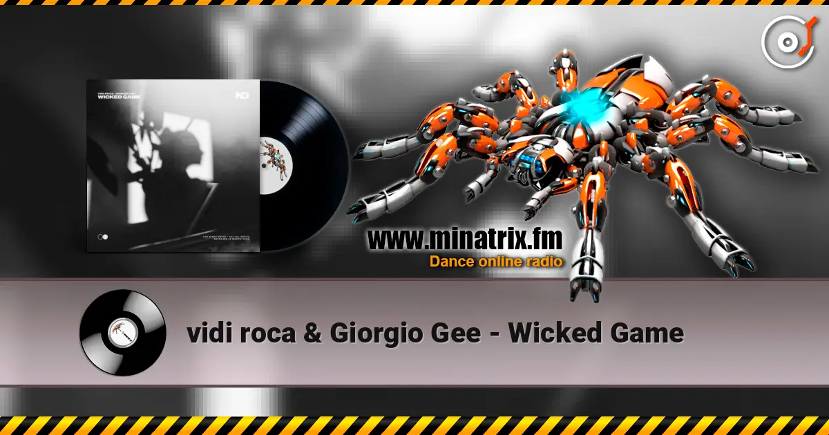 vidi roca & Giorgio Gee - Wicked Game слухати онлайн у високій якості | Minatrix.FM
