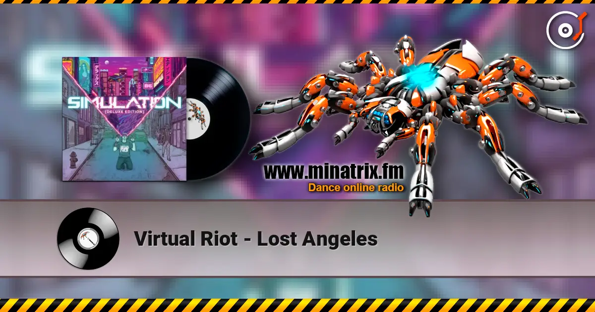 Virtual Riot - Lost Angeles 高品质在线收听 | Minatrix.FM