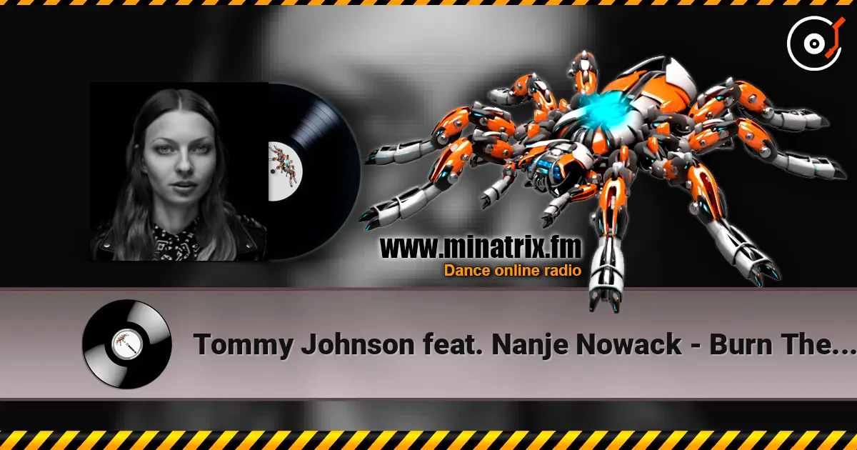 Tommy Johnson feat. Nanje Nowack - Burn The Sun 高品质在线收听 | Minatrix.FM