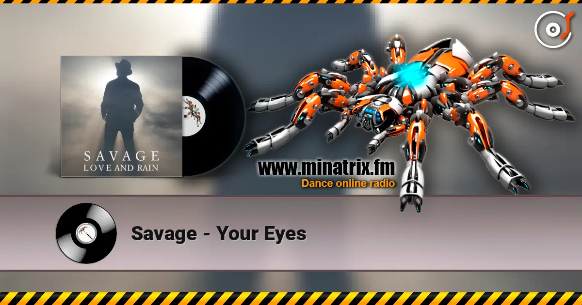 Savage - Your Eyes 高品质在线收听 | Minatrix.FM