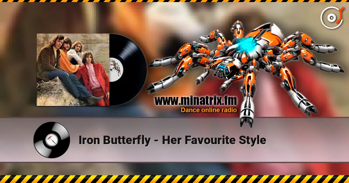 Iron Butterfly - Her Favourite Style 高品质在线收听 | Minatrix.FM