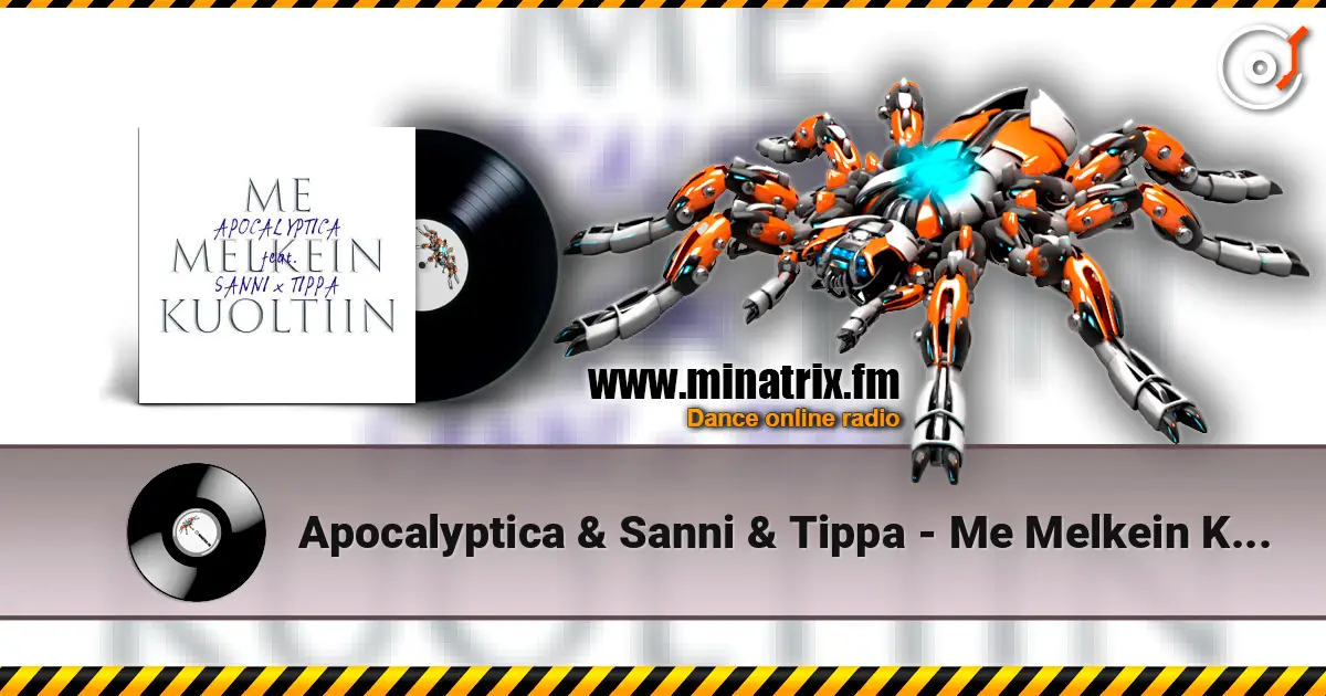 Apocalyptica & Sanni & Tippa - Me Melkein Kuoltiin 高品质在线收听 | Minatrix.FM