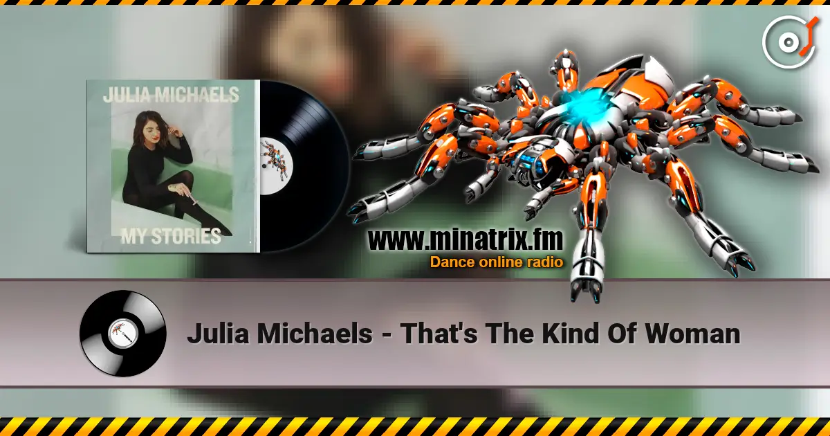 Julia Michaels - That's The Kind Of Woman 高品质在线收听 | Minatrix.FM
