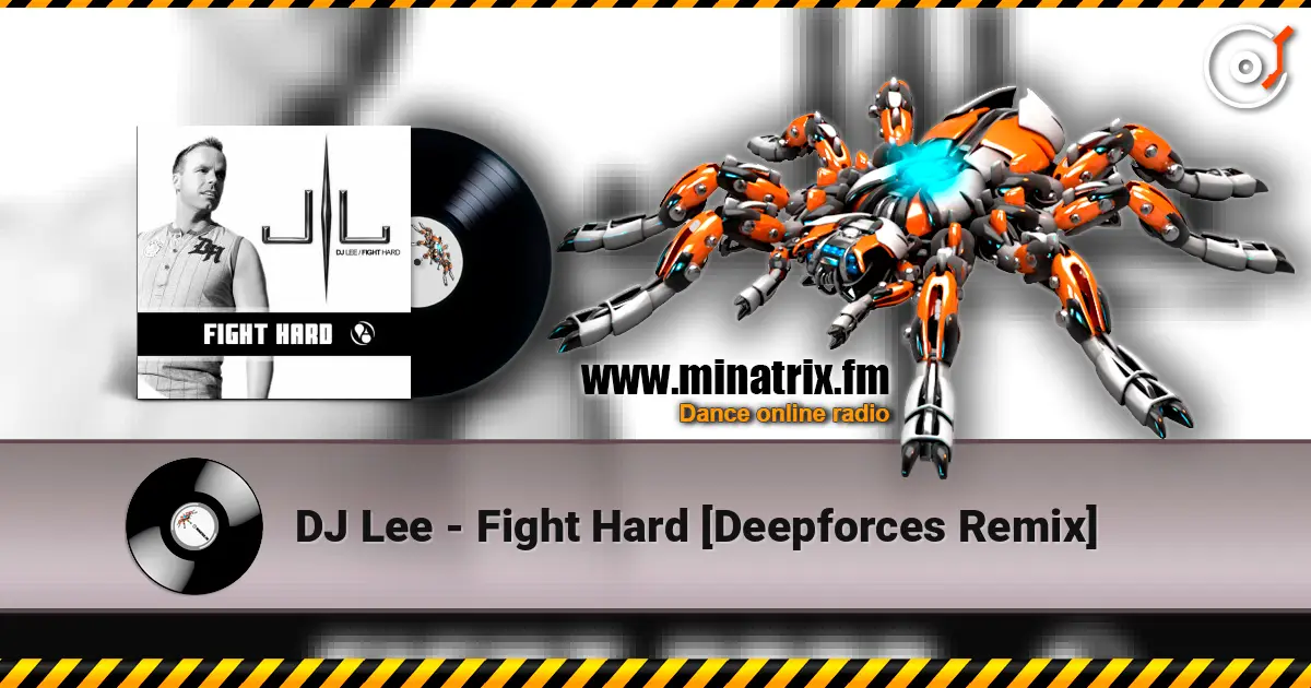 DJ Lee - Fight Hard [Deepforces Remix] 高品质在线收听 | Minatrix.FM