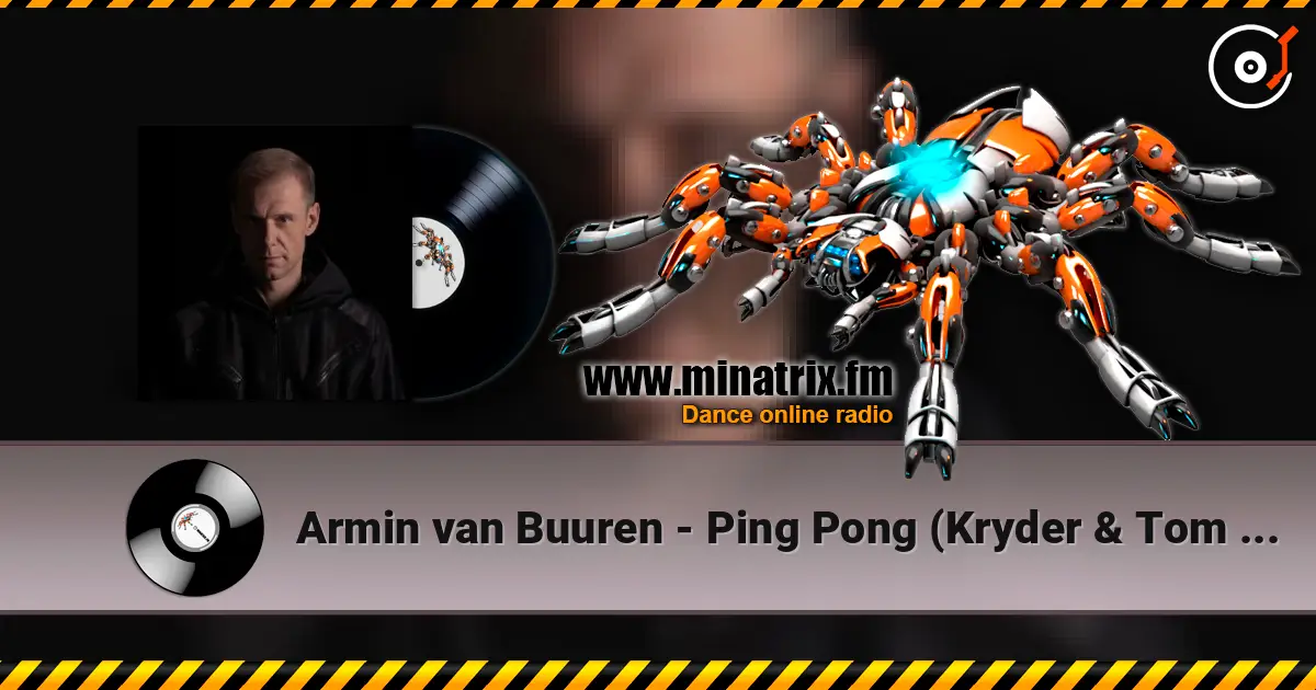 Armin van Buuren - Ping Pong (Kryder & Tom Staar Remix) 高品质在线收听 | Minatrix.FM