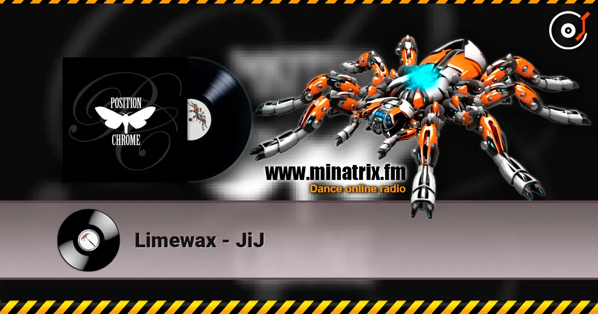 Limewax - JiJ 高品质在线收听 | Minatrix.FM