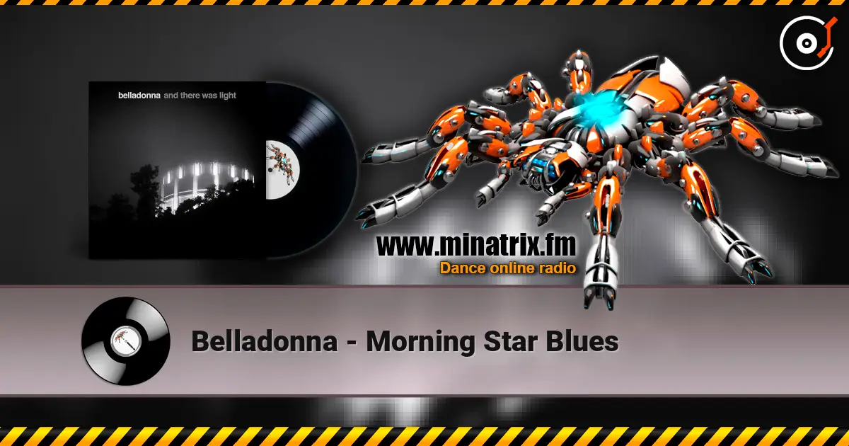 Belladonna - Morning Star Blues 高品质在线收听 | Minatrix.FM