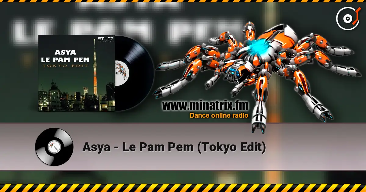 Asya - Le Pam Pem (Tokyo Edit) 高品质在线收听 | Minatrix.FM