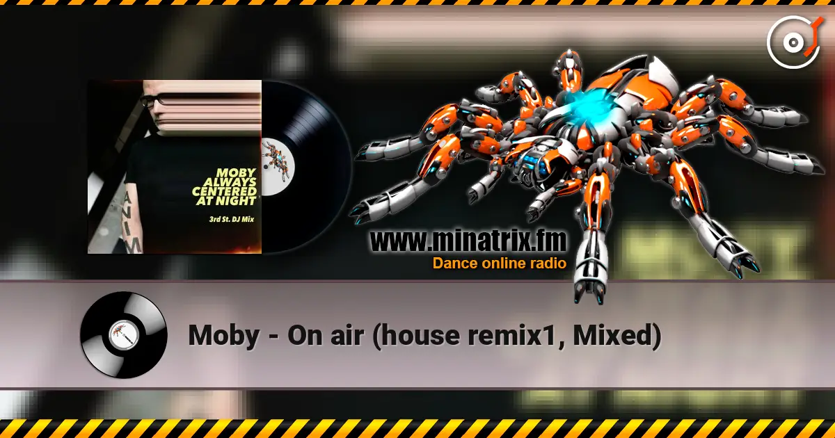 Moby - On air (house remix1, Mixed) 高品质在线收听 | Minatrix.FM