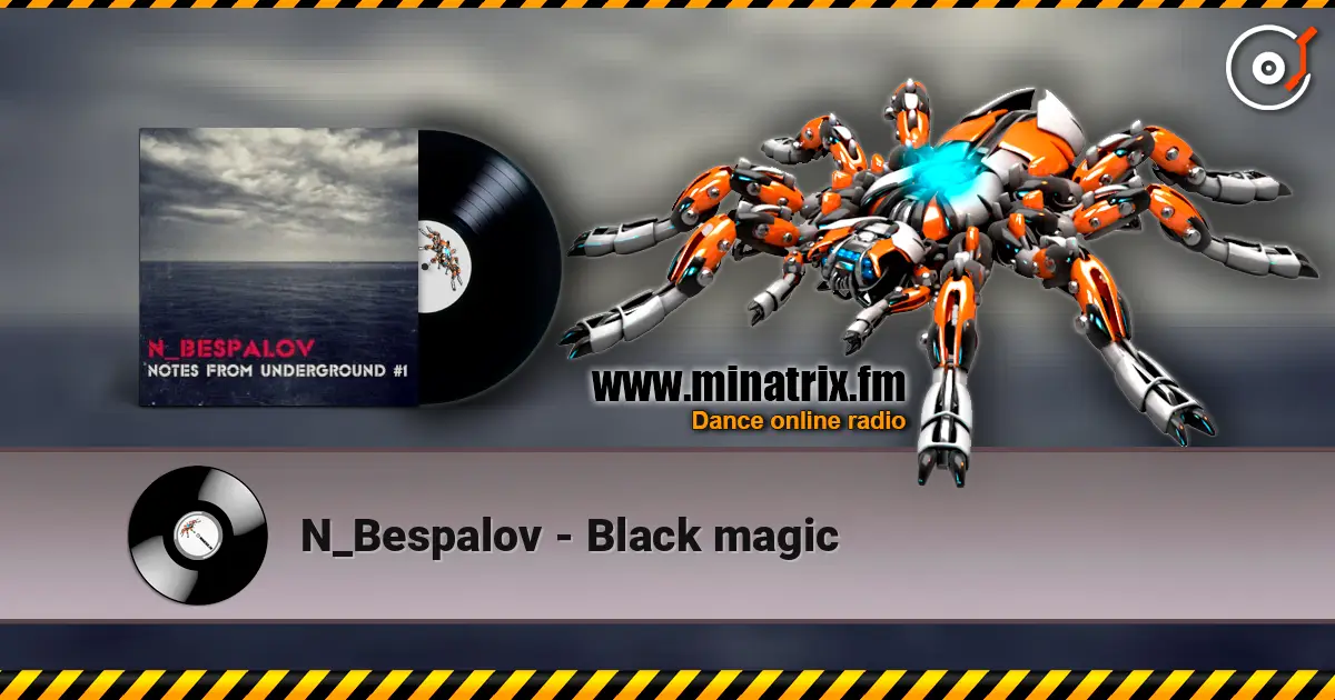 N_Bespalov - Black magic 高品质在线收听 | Minatrix.FM