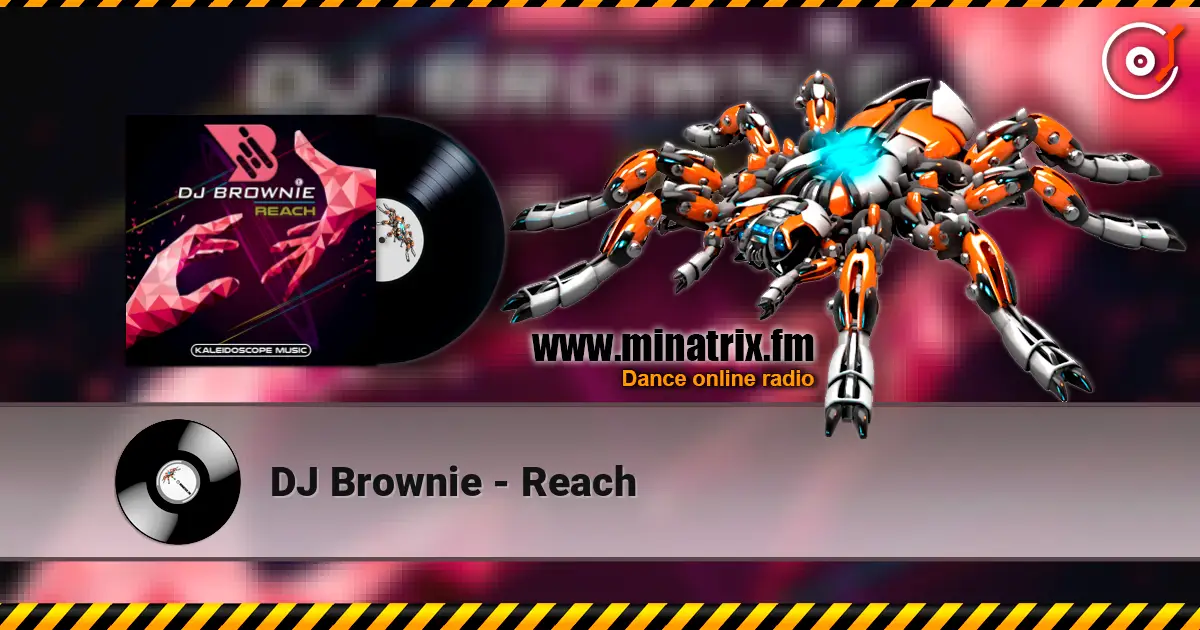 DJ Brownie - Reach 高品质在线收听 | Minatrix.FM