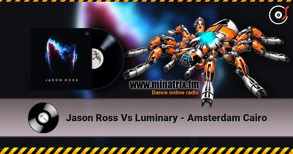 Jason Ross Vs Luminary - Amsterdam Cairo 高品质在线收听 | Minatrix.FM
