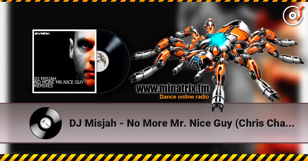 DJ Misjah - No More Mr. Nice Guy (Chris Chambers Good Guy Remix) 高品质在线收听 | Minatrix.FM