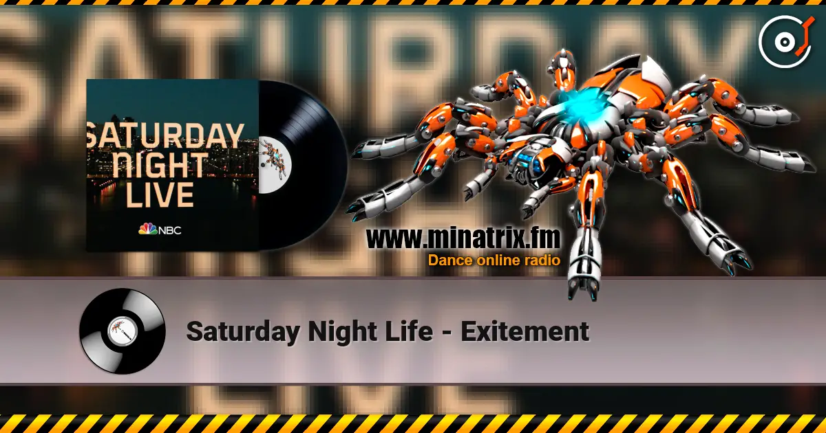 Saturday Night Life - Exitement 高品质在线收听 | Minatrix.FM