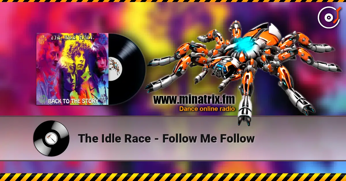 The Idle Race - Follow Me Follow 高品质在线收听 | Minatrix.FM