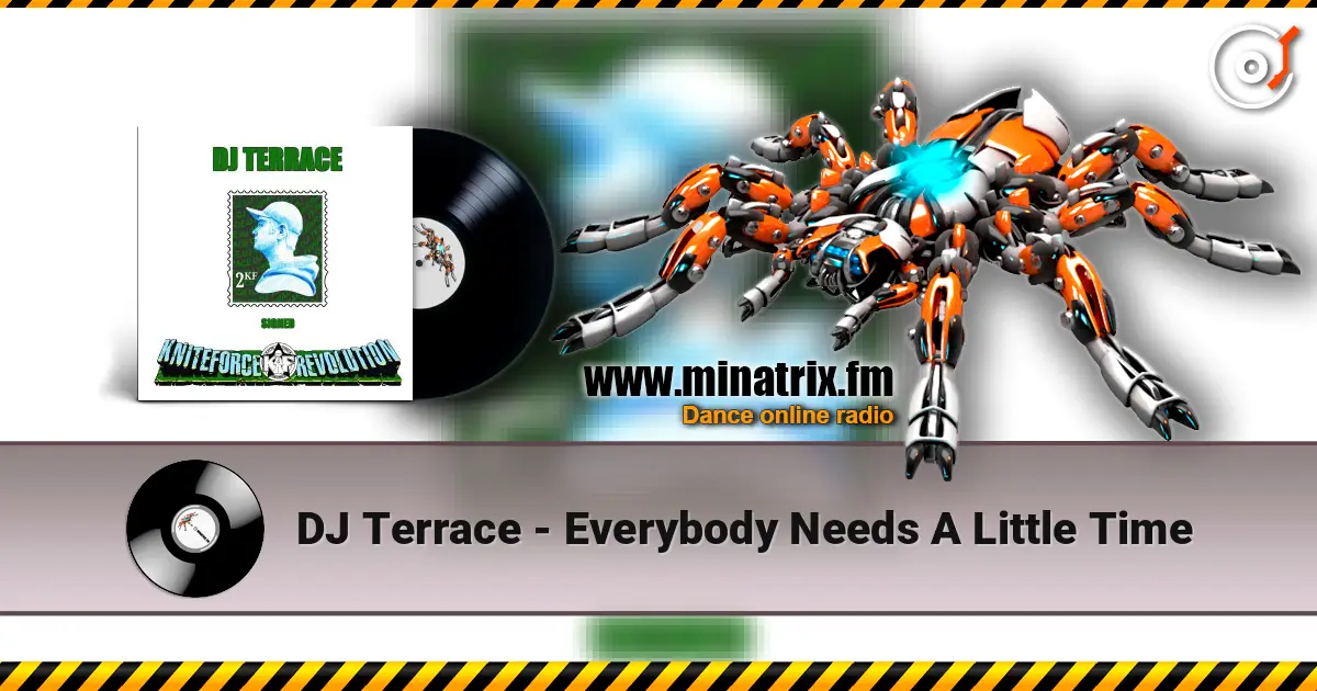 DJ Terrace - Everybody Needs A Little Time 高品质在线收听 | Minatrix.FM