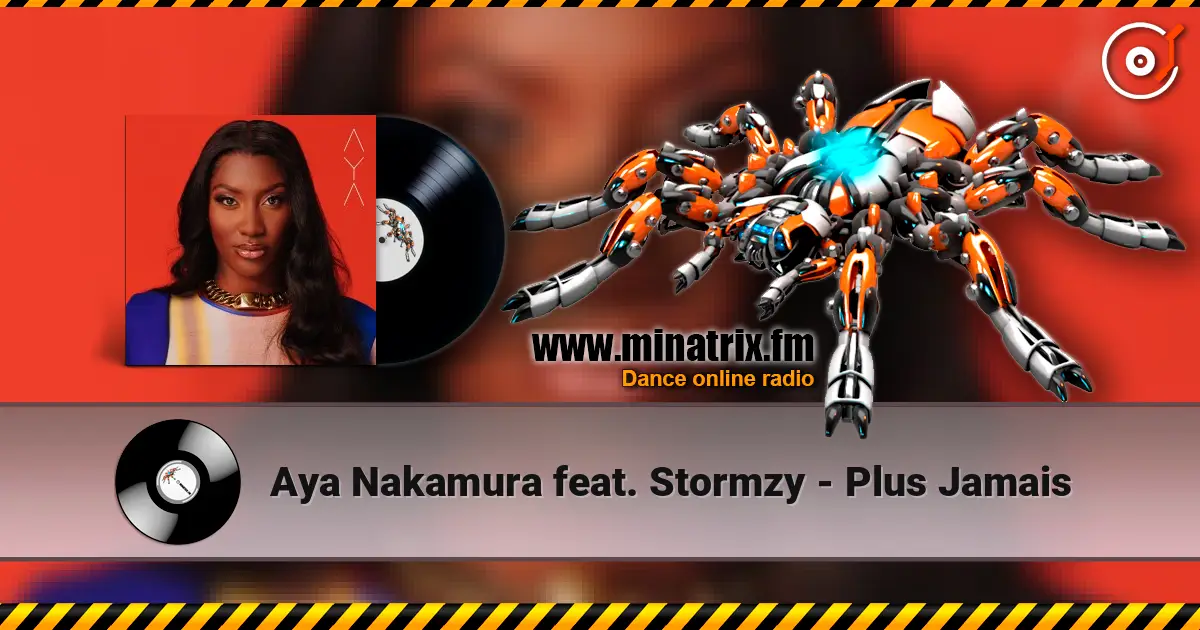 Aya Nakamura feat. Stormzy - Plus Jamais 高品质在线收听 | Minatrix.FM