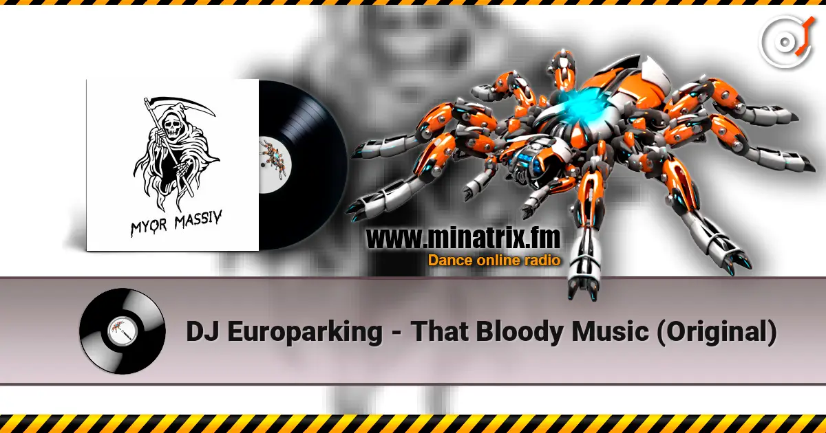 DJ Europarking - That Bloody Music (Original) 高品质在线收听 | Minatrix.FM