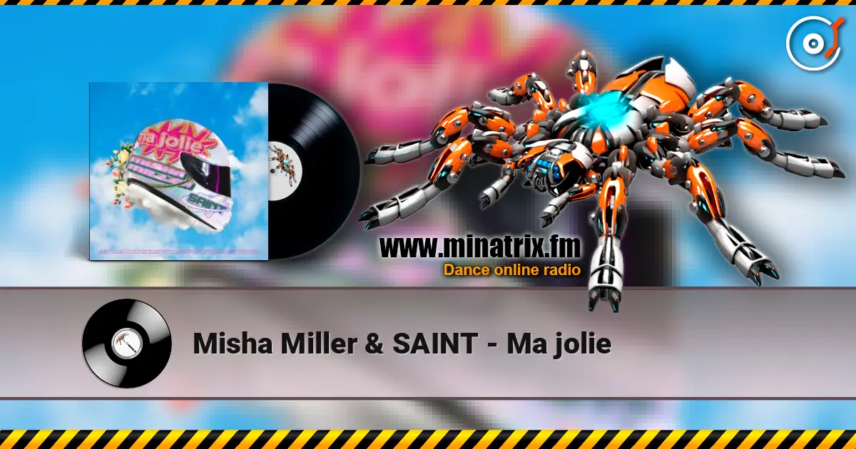 Misha Miller & SAINT - Ma jolie listen online in high quality | Minatrix.FM