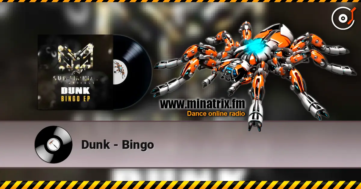 Dunk - Bingo 高品质在线收听 | Minatrix.FM