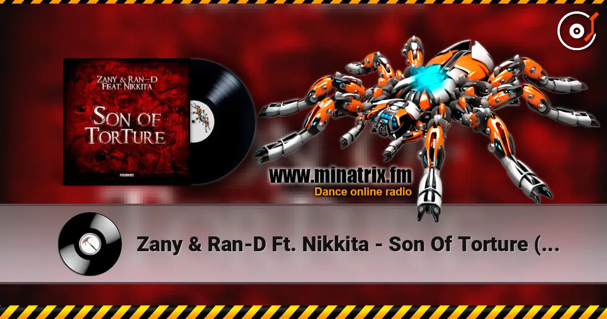 Zany & Ran-D Ft. Nikkita - Son Of Torture (Original Mix) слухати онлайн у високій якості | Minatrix.FM