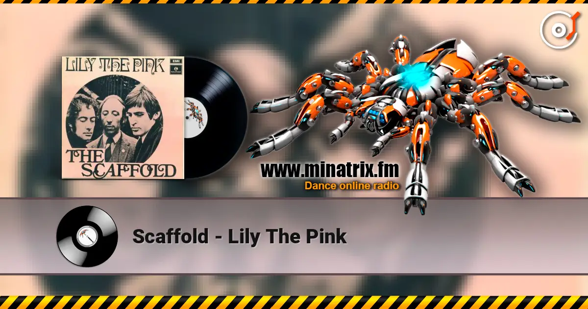 Scaffold - Lily The Pink 高品质在线收听 | Minatrix.FM