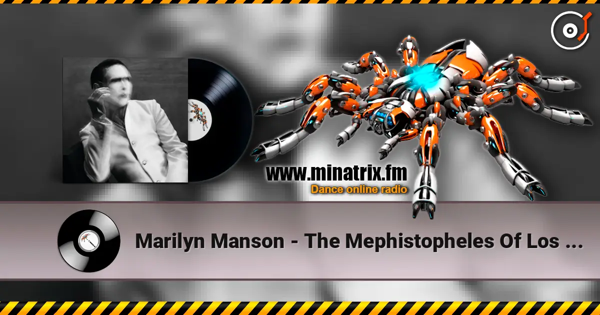 Marilyn Manson - The Mephistopheles Of Los Angeles 高品质在线收听 | Minatrix.FM