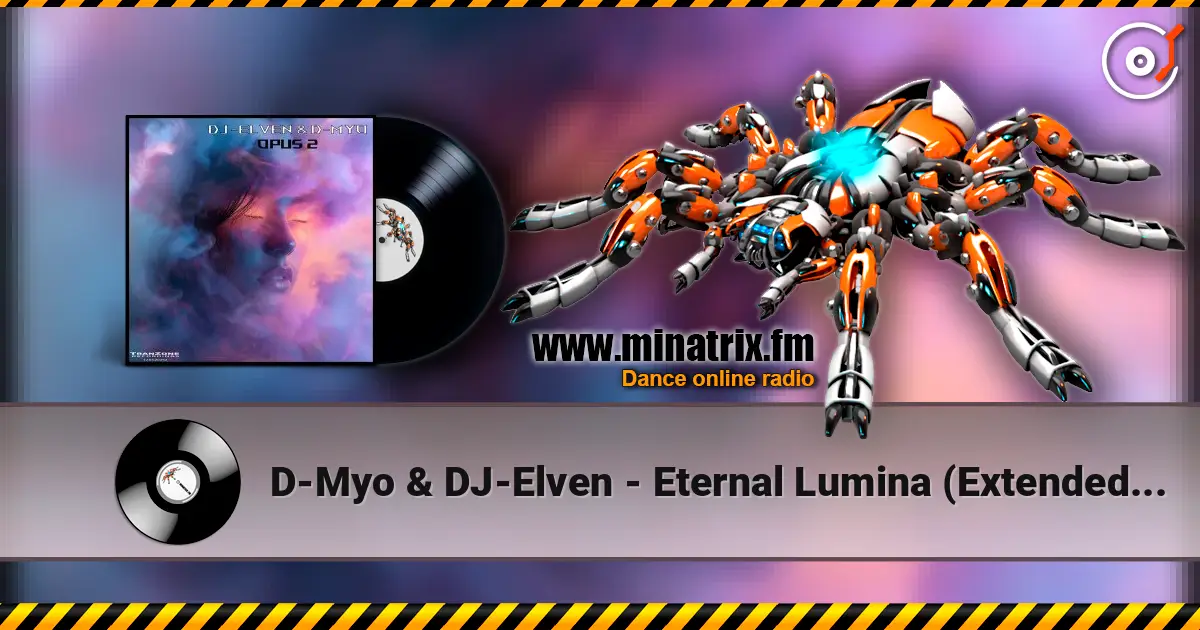 D-Myo & DJ-Elven - Eternal Lumina (Extended Mix) 高品质在线收听 | Minatrix.FM