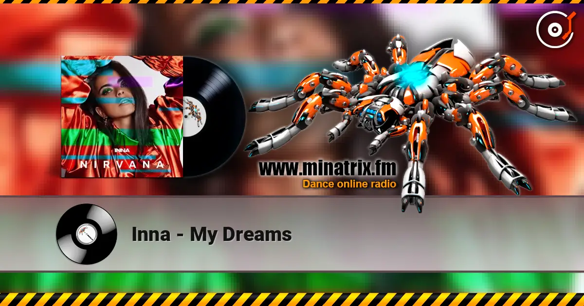 Inna - My Dreams 高品质在线收听 | Minatrix.FM