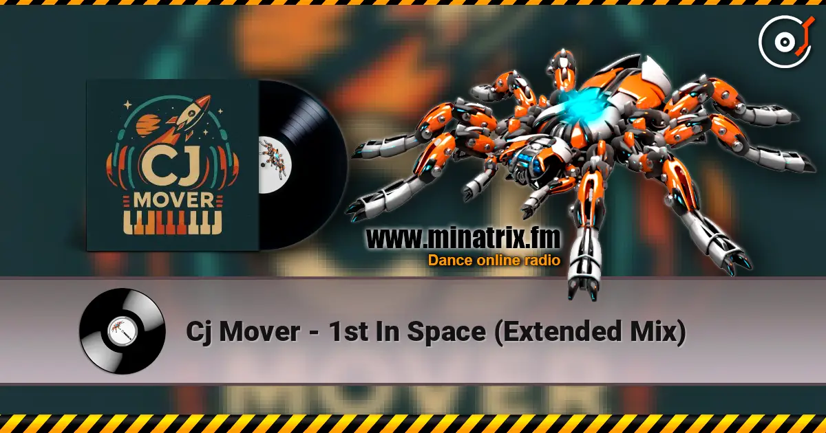 Cj Mover - 1st In Space (Extended Mix) 高品质在线收听 | Minatrix.FM