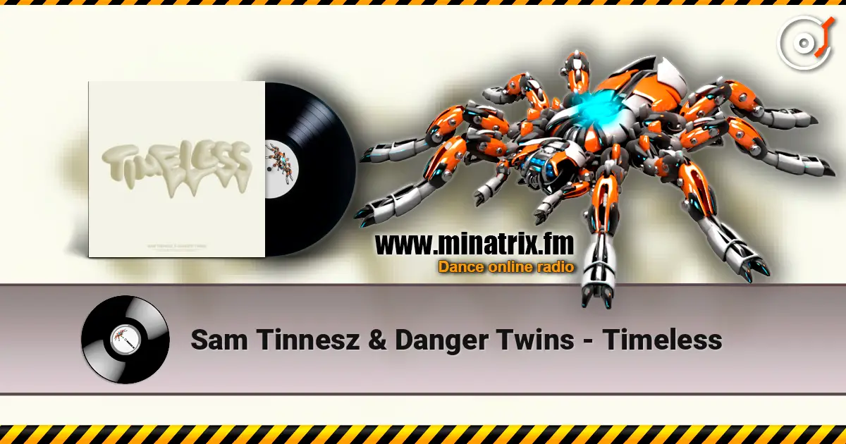 Sam Tinnesz & Danger Twins - Timeless 高品质在线收听 | Minatrix.FM
