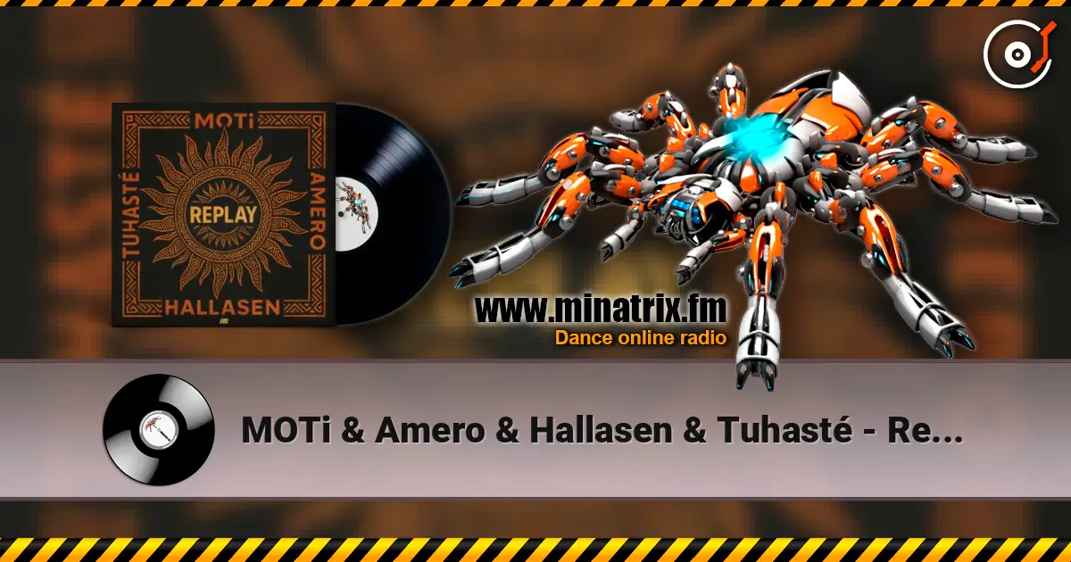 MOTi & Amero & Hallasen & Tuhasté - Replay слухати онлайн у високій якості | Minatrix.FM