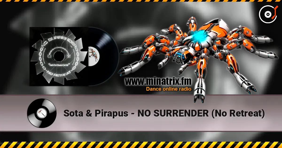 Sota & Pirapus - NO SURRENDER (No Retreat) 高品质在线收听 | Minatrix.FM