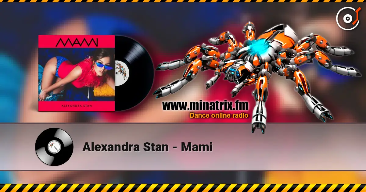 Alexandra Stan - Mami 高品质在线收听 | Minatrix.FM