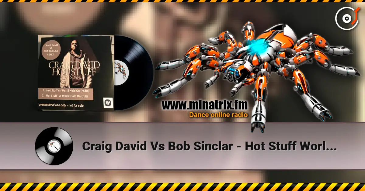 Craig David Vs Bob Sinclar - Hot Stuff World Hold On 高品质在线收听 | Minatrix.FM