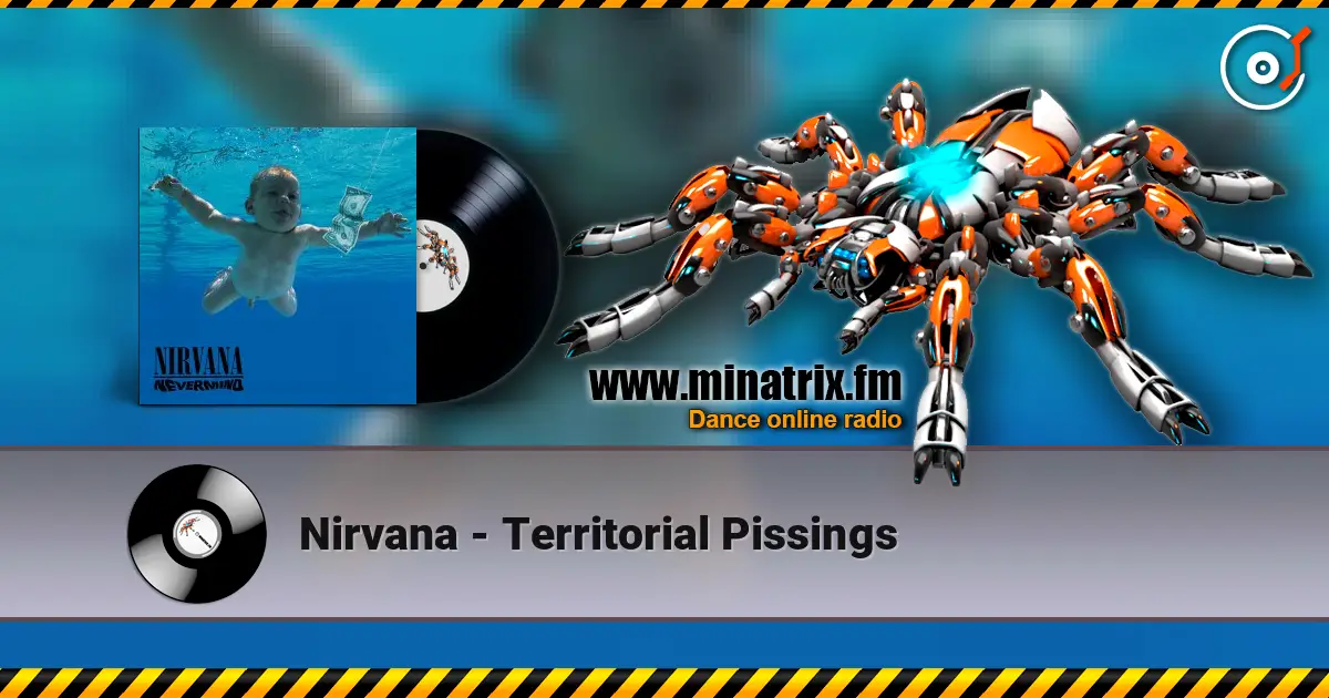 Nirvana - Territorial Pissings 高品质在线收听 | Minatrix.FM