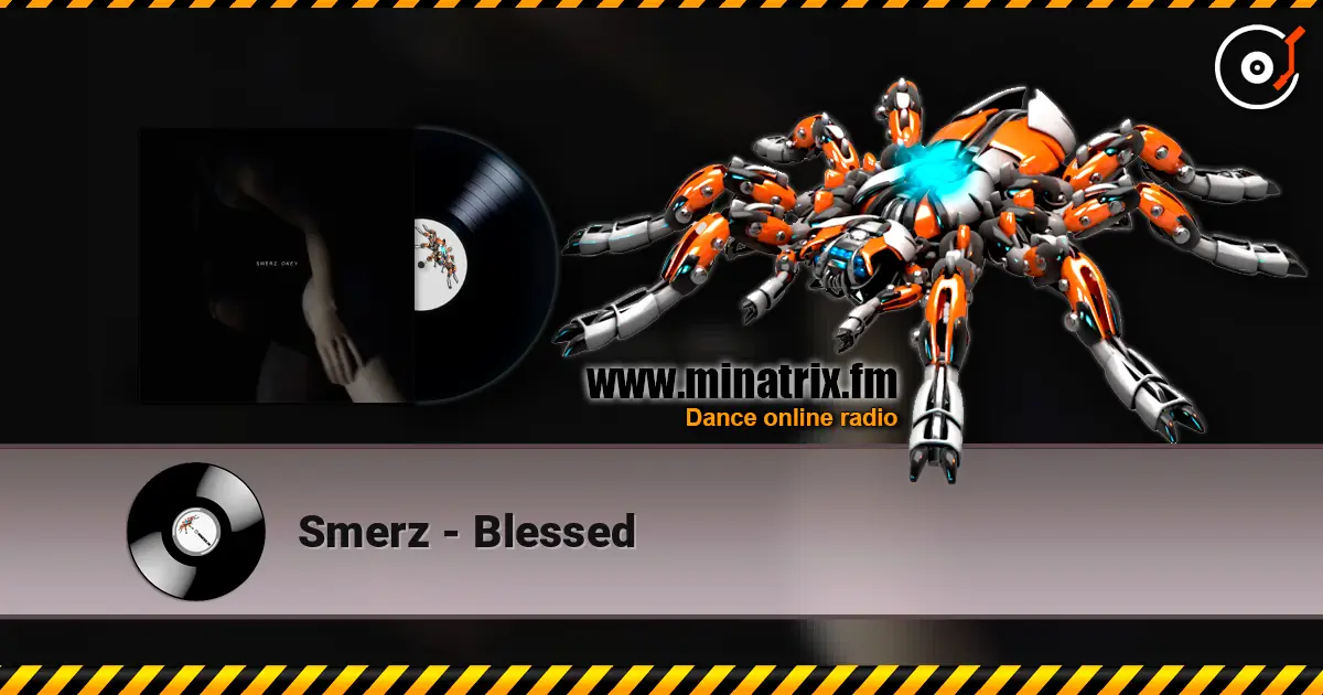 Smerz - Blessed 高品质在线收听 | Minatrix.FM