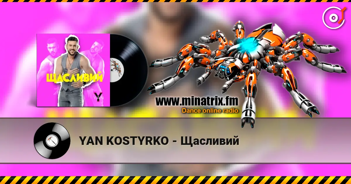 YAN KOSTYRKO - Щасливий listen online in high quality | Minatrix.FM
