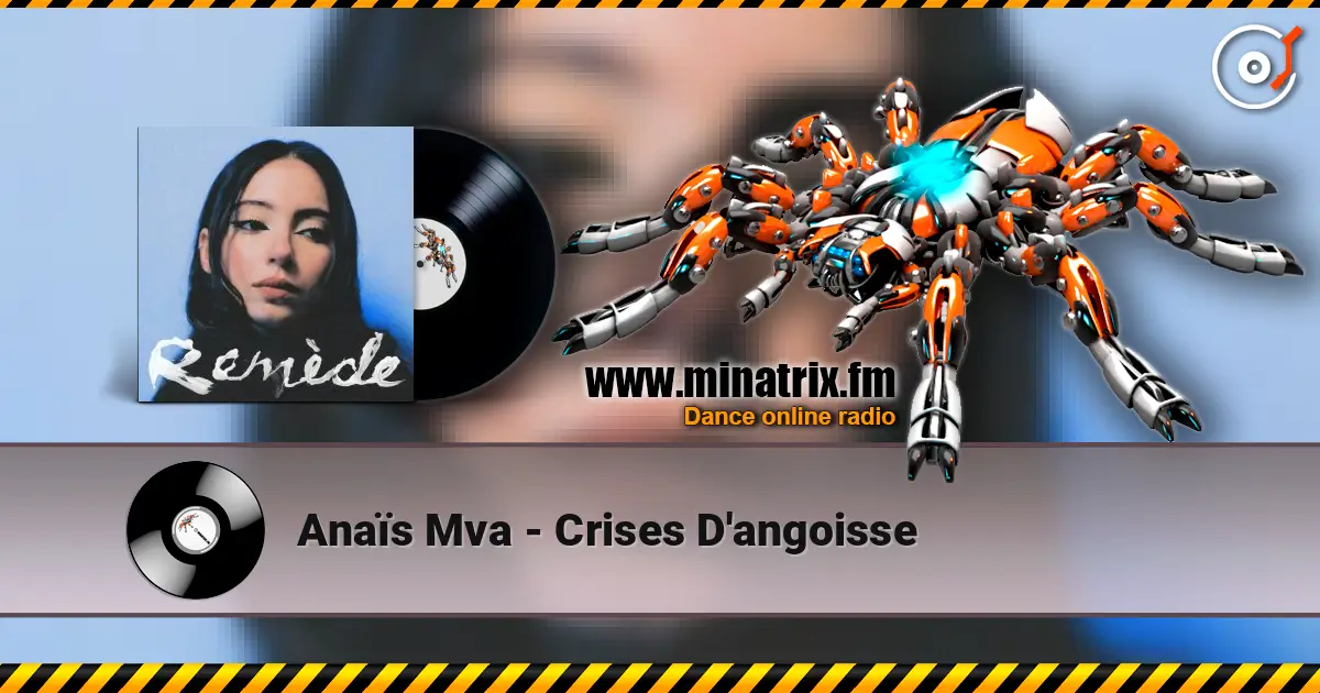 Anaïs Mva - Crises D'angoisse 高品质在线收听 | Minatrix.FM