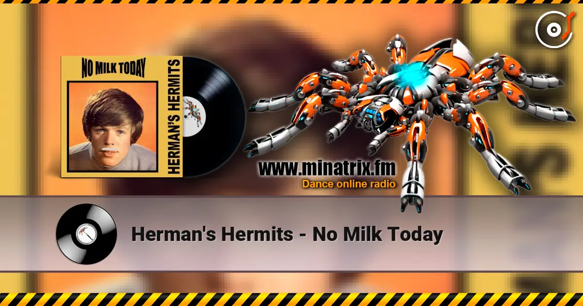 Herman's Hermits - No Milk Today 高品质在线收听 | Minatrix.FM
